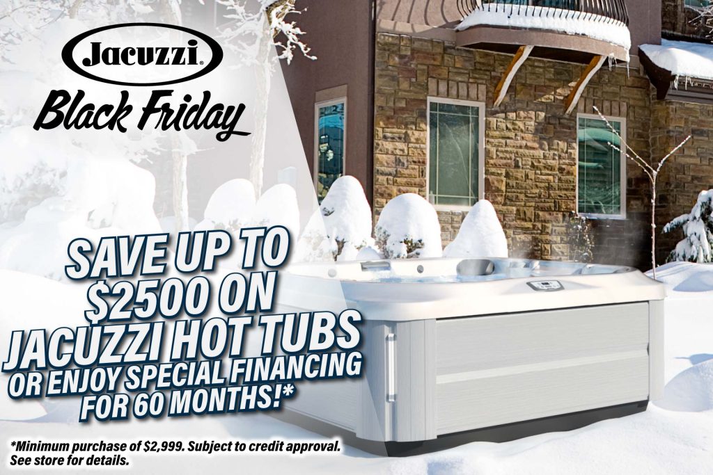Jacuzzi Black Friday Sale - Save up to $2500 on Jacuzzi Hot Tubs